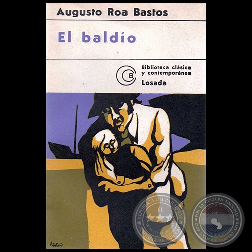 EL BALDÍO - 1ª EDICIÓN - Autor: AUGUSTO ROA BASTOS - Año 1966